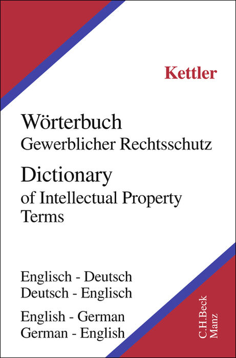 Fachw&ouml;rterbuch Gewerblicher Rechtsschutz und Urheberrecht - Stefan Hans Kettler