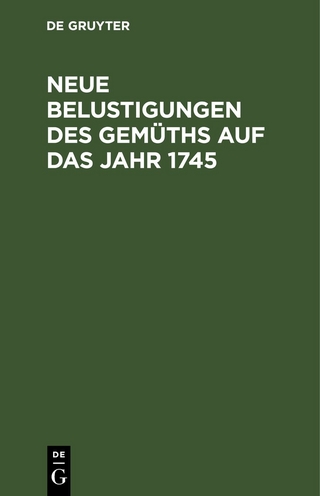 Neue Belustigungen des Gemüths auf das Jahr 1745