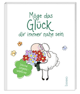 M&ouml;ge das Gl&uuml;ck dir immer nahe sein