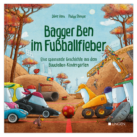 Bagger Ben im Fußballfieber - Dörte Horn