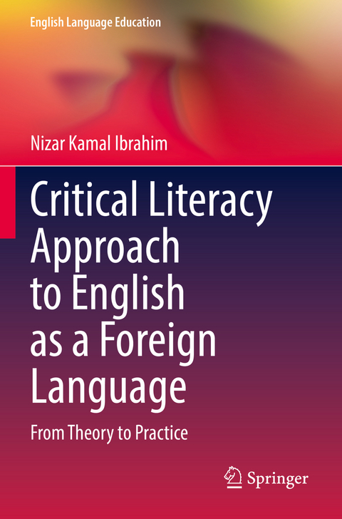Critical Literacy Approach to English as a Foreign Language - Nizar Kamal Ibrahim