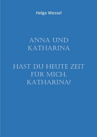 Anna und Katharina