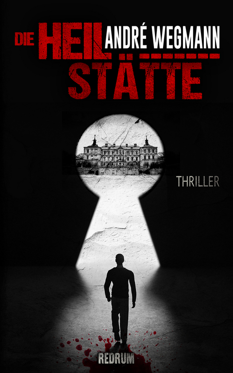 Die Heilst&auml;tte - Andr&eacute; Wegmann