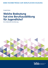 Welche Bedeutung hat eine Berufsausbildung f&uuml;r Jugendliche? - Friedel Schier