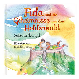 Fida und die Geheimnisse aus dem Holderwald