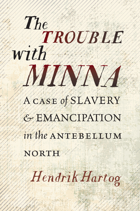The Trouble with Minna - Hendrik Hartog