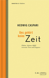 Uns geh&ouml;rt keine Zeit - Hedwig Caspari, Laura Friedrichsohn