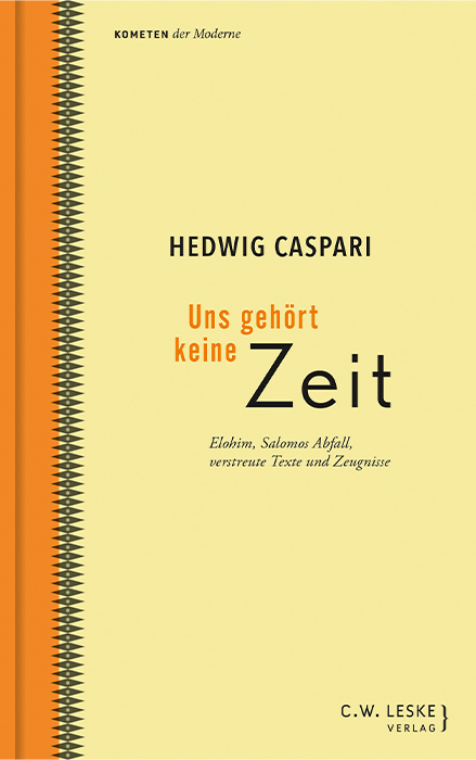 Uns geh&ouml;rt keine Zeit - Hedwig Caspari, Laura Friedrichsohn