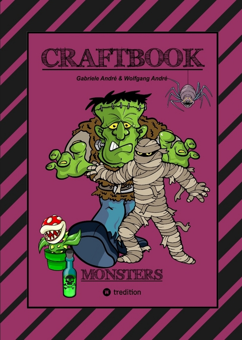 CRAFTBOOK - 100 MONSTER - LUSTIGE SPANNENDE GRUSELIGE VORLAGEN - MALEN - BASTELN - MONSTER - PARTY - SPIEL - R&Auml;TSEL - Gabriele Andr&eacute;, Wolfgang Andr&eacute;