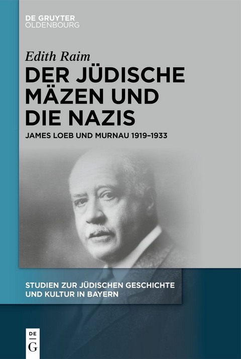 Der j&uuml;dische M&auml;zen und die Nazis - Edith Raim