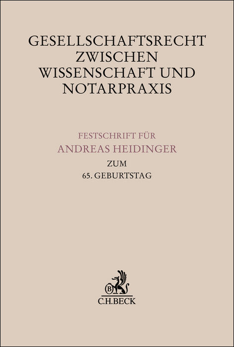 Gesellschaftsrecht zwischen Wissenschaft und Notarpraxis - 