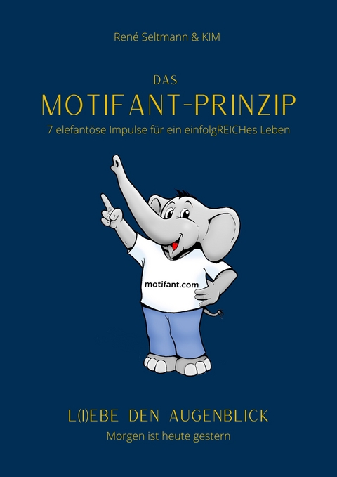 Das Motifant - Prinzip - Ren&eacute; Seltmann