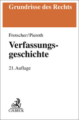 Verfassungsgeschichte - Frotscher, Werner; Pieroth, Bodo