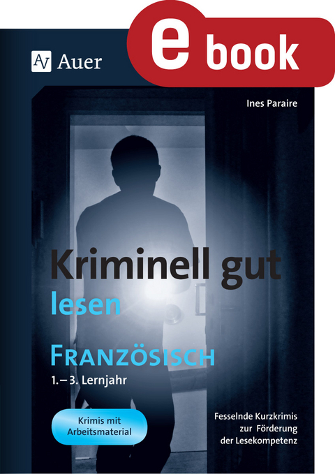 Kriminell gut lesen Franz&ouml;sisch 1.-3. Lernjahr - Ines Paraire