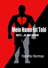 Meine Name ist Tobi - Hariette Herrmas