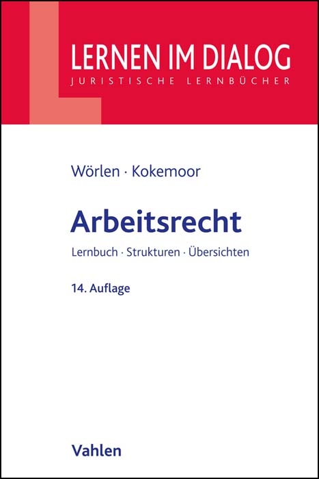 Arbeitsrecht - Rainer W&ouml;rlen, Axel Kokemoor
