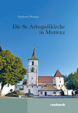 Die St. Arbogastkirche in Muttenz - Andreas Pronay