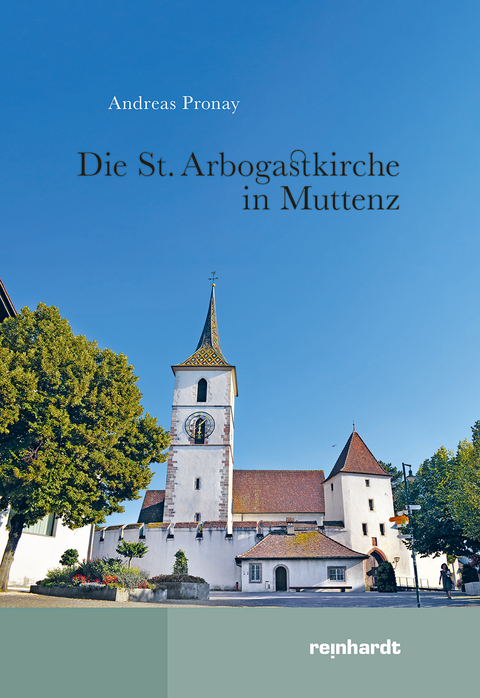 Die St. Arbogastkirche in Muttenz - Andreas Pronay