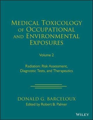 Medical Toxicology of Occupational and Environmental Exposures