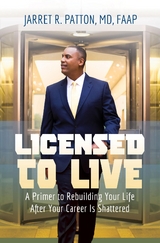 Licensed to Live -  Dr. Jarret   R. Patton