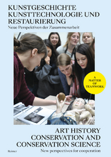 Kunstgeschichte, Kunsttechnologie und Restaurierung: Neue Perspektiven der Zusammenarbeit - Art History, Conservation and Conservation Science: New Perspectives for Cooperation - Verena Bergmann, Carolin Bohlmann, Beth Boyce, Lisa Braun, Janina Burandt, Rebecca Chipkin, Jessica David, Meike Gerken, Richard Hark, Lawrence Hendra, Christoph Herm, Charlotte Hoffmann, Henry Keazor, Stephan Knobloch, Helen Kohn, Maria Kokkori, Denise Madsack, V. E. Mandrij, Petra Mandt, Elisa von Minnigerode, Philip Mould, Jilleen Nadolny, Ulrike Palm, Veronica Peselmann, Clare Richardson, Anupam Sah, Jochen Sander, Iris Schaefer, Christoph Sch&ouml;lzel, Kate Stonor, Heidi Swierenga, Anna Katharina Thaler, Edward Town, Regina Urbanek