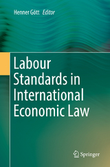 Labour Standards in International Economic Law - 