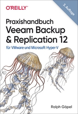 Praxishandbuch Veeam Backup & Replication 12 - Ralph Göpel
