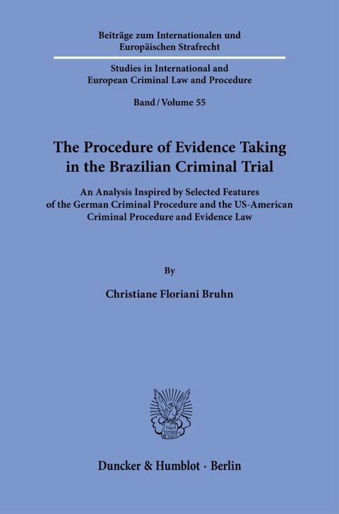 The Procedure of Evidence Taking in the Brazilian Criminal Trial. - Christiane Floriani Bruhn