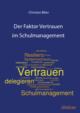 Der Faktor Vertrauen im Schulmanagement - Christian Bilan