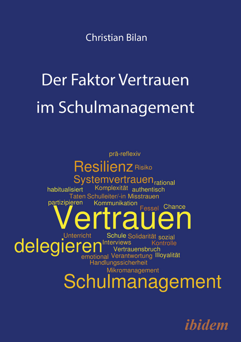 Der Faktor Vertrauen im Schulmanagement - Christian Bilan