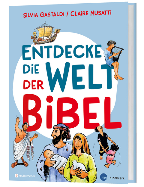 Entdecke die Welt der Bibel - Claire Musatti
