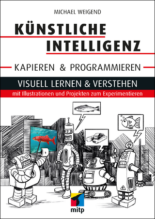 Künstliche Intelligenz kapieren und programmieren