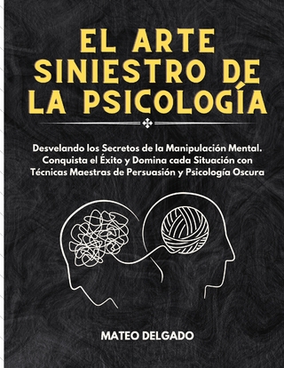 El Arte Siniestro de la Psicología