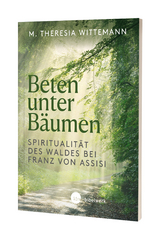 Beten unter Bäumen - Theresia Wittemann OSF