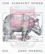 Von Albrecht D&uuml;rer bis Andy Warhol - 