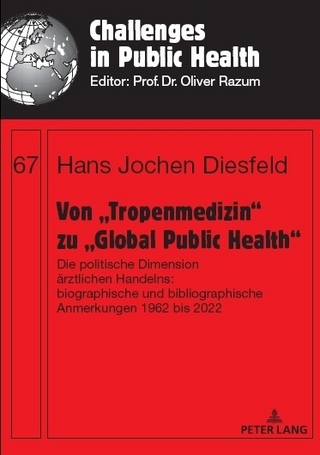 Von „Tropenmedizin“ zu „Global Public Health“