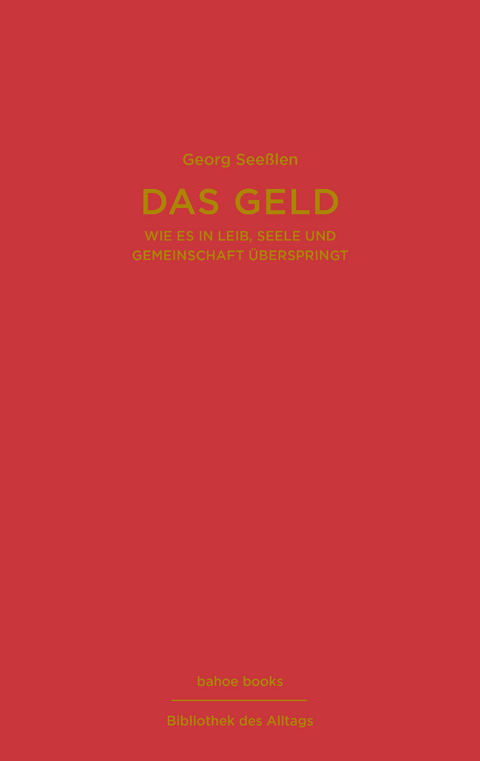Das Geld - Georg See&szlig;len