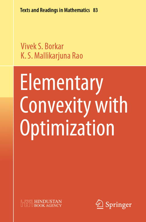 Elementary Convexity with Optimization - Vivek S. Borkar, K. S. Mallikarjuna Rao