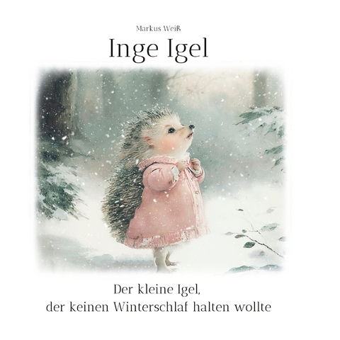 Inge Igel - Markus Wei&szlig;