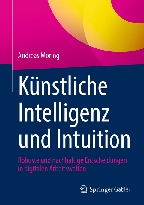 Künstliche Intelligenz und Intuition - Andreas Moring