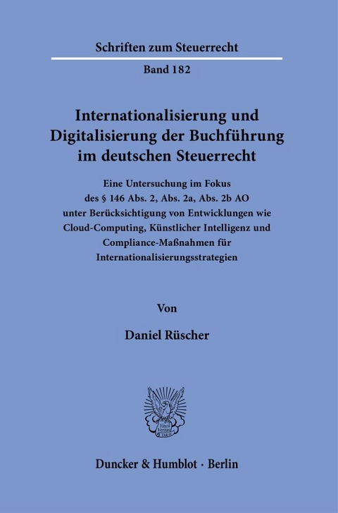 Internationalisierung und Digitalisierung der Buchf&uuml;hrung im deutschen Steuerrecht. - Daniel R&uuml;scher