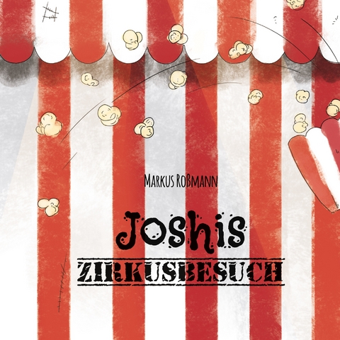 Joshis Zirkusbesuch - Markus Ro&szlig;mann
