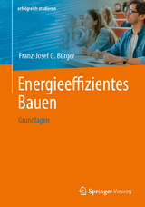Energieeffizientes Bauen - Franz-Josef G. B&uuml;rger