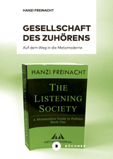 Gesellschaft des Zuh&ouml;rens - Hanzi Freinacht, Daniel P. G&ouml;rtz, Emil Ejner Friis