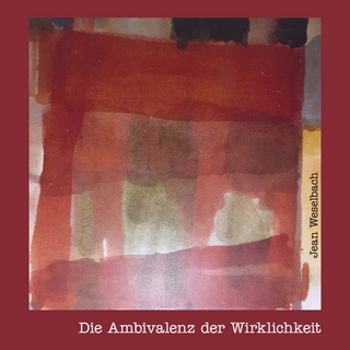 Die Ambivalenz der Wirklichkeit