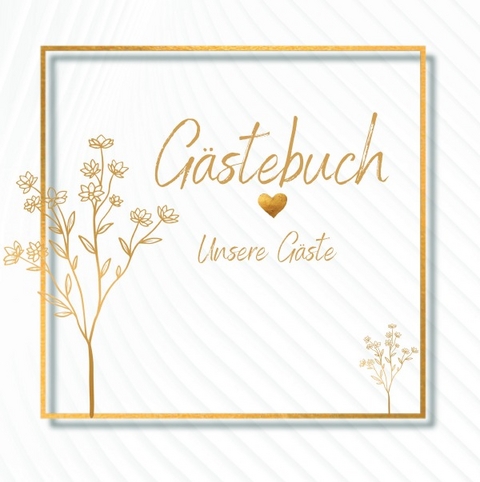 G&auml;stebuch Hochzeit- Unsere G&auml;ste Premium Hardcover - Lucie K. Schmitt