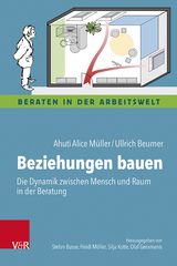 Beziehungen bauen - Ahuti Alice M&uuml;ller, Ullrich Beumer