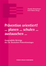 Pr&auml;vention orientiert! ... planen ... schulen ... austauschen ... - 