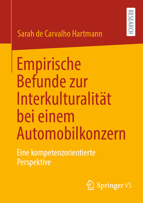 Empirische Befunde zur Interkulturalit&auml;t bei einem Automobilkonzern - Sarah de Carvalho Hartmann