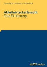 Abfallwirtschaftsrecht - Kathrin Gounalakis, Holger Heinbuch, Marc Antonietti